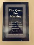 William Cooney - The Quest for Meaning / A Journey Through Philosophy, the Arts, and Creative Genius