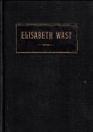 Wast, Elisabeth - Wast, Elisabeth-Zoet en bitter, licht en duisternis, op den weg naar den hemel