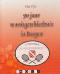 Piet Vijn - 90 jaar tennisgeschiedenis in Bergen