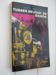 Dekeyser, Miel - Tussen Belfast en Saigon. Een radiojournalist in de jaren 70