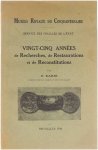 Edmond Rahir Musées royaux d'art et d'histoire (Belgium). Service des fouilles de l'état. - Vingt-cinq années de recherches, de restaurations et de reconstitutions,