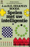 Eelkman Rooda, J. en H. E. - Spelen met uw Intelligentie