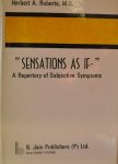 Herbert A. Roberts - Sensations as if-  A repertory of subjective Symptoms