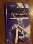 Emmens, M;  Kephart, B. - Zenobia. Hoe je met verbeeldingskracht je dromen waarmaakt : een verhaal van de overwinning op jaknikkers, cynici, lijntrekkers en andere zakelijke vreugdebedervers