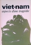 Heuvel, C.C. van den (Préface) - Viet-Nam, aspects d'une tragédie