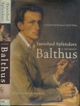  - Vanished Splendors: A memoir. Balthus.