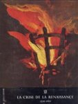 CHASTEL, ANDRÉ - La crise de la Renaissance 1520 - 1600