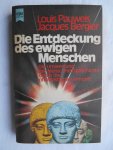 Pauwels, Louis & Bergier, Jacques - Die Entdeckung des ewigen Menschen Pauwels, Louis & Bergier, Jacques - Die Entdeckung des ewigen Menschen