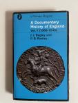 Bagley, J.J. and P.B. Rowley - A documentary history of England (Vol. 1) (1066-1540)