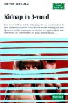 Shulman, Milton - Kidnap in 3-voud