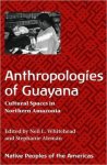 Neil L. Whitehead, Stephanie W. Alemán - Anthropologies of Guayana