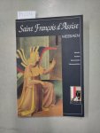 Ohne Angabe: - Saint Francois D'Assise: Libretto, Analyse, Kommentare, Documentation (Salzburger Festspiele) :