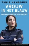 Tania Kambouri - Vrouw in het blauw noodkreet van een politieagente