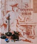 GOES, BENEDICT. - 25 eeuwen roken. De verwonderlijke vormgeving van de pijp.