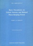 Siekmann, Robert C.R. - Basic Documents on United Nations and Related Peace-Keeping Forces : with an appendix on UN military observer missions.