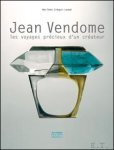Marlene Cregut-Ledue - Jean Vendome, les voyages precieux d'un createur
