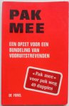 Bakel G van (PAK PPR) Beugels P (PAK KVP) Kok W (Pak PVDA) e.a. - Pak mee Een opzet voor een bundeling van vooruitstrevenden  Pak mee voor pak weg 49 duppies