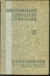 Posthumus Meyjes, E.J.W. - 's-Gravenhaagsch Christelijk Gymnasium 1908-1933, gedenkboek van het 25-jarig bestaan