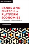 Paolo Sironi - Banks and Fintech on Platform Economies Contextual and conscious banking