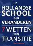 Ber Damen - De Hollandse School van Veranderen - 7 wetten van transitie