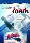 Donders, P.Ch. - De leider als coach / medewerkers uitdagen en stimuleren
