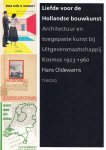 Hans Oldewarris - Liefde voor de Hollandse bouwkunst architectuur en toegepaste kunst bij Uitgeversmaatschappij Kosmos 1923-1960