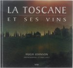 Hugh Johnson Andy Katz - La Toscane et ses vins Hugh Johnson Andy Katz - La Toscane et ses vins