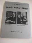 Sibyl Moholy-Nagy - Laszlo Moholy-Nagy, ein Totalexperiment