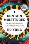 Ed Yong 150561 - I Contain Multitudes The Microbes Within Us and a Grander View of Life