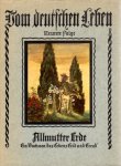 Weichmann, H.W. (samenstelling) - Vom deutschen Leben. Neunte Folge. Allmutter Erde. Ein Buch des Lebens Leid und Freud'.