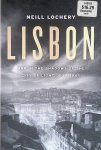 Lochery, Neill - Lisbon: War in the Shadows of the City of Light, 1939-45