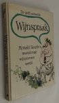 Searle, Ronald - - De geïllustreerde wijnspraak. Ronald Searle's waanzinnige wijnproevers wereld