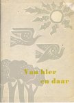 Albering, Dr. L.A. H. en Dr. L.G.J. Verberne (samengesteld door) - Van hier en daar deel III - verhalen van Streuvels, Vondel, Gijsen, Ostayen, Doolaard e.v.a.