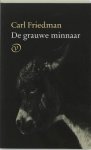 Carl Friedman - De grauwe minnaar