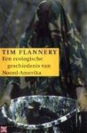Tim Flannery 52192 - Een ecologische geschiedenis van Noord-Amerika