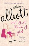 Catherine Alliott - Not that Kind of Girl