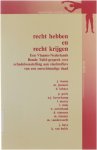 J. Viaene - Recht hebben en recht krijgen : een Vlaams-Nederlands Ronde Tafel-gesprek over schadeloosstelling aan slachtoffers van een onrechtmatige daad : Leuven, 15 april 1988