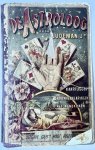 Ludeman jr. - [Astrology, [1898]] De astroloog. Volledigste handboek om uit kaarten iemands toekomst te voorspellen (...) een beknopte verklaring van het handkijken. Voorts een uitgebreide alphabetische lijst voor het uitleggen van droomen. Rotterdam, gebr....