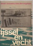 BOUWERS, LENZE L. & NIES DEN ENGELSEN - IJssel en Vecht.