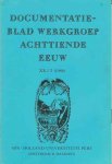 Buynsters, P.J. & R.P.W. Visser; J. Roegiers; W.W. Mijnhardt; J. v.d. Berg, J.A.H.G.M. Bots; J. Stouten; P.G. Hoftijzer; U. Janssens-Knorsch; H. Houtman-De Smedt.(redactie) - Documentatieblad werkgroep Achttiende eeuw. XX/2 (1988) Buynsters, P.J. & R.P.W. Visser; J. Roegiers; W.W. Mijnhardt; J. v.d. Berg, J.A.H.G.M. Bots; J. Stouten; P.G. Hoftijzer; U. Janssens-Knorsch; H. Houtman-De Smedt.(redactie) - Documentatieblad werkgroep Achttiende eeuw. XX/2 (1988)