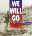 Jacobsen, Hans-Adolf - We will go  De slag om Normandië 1944