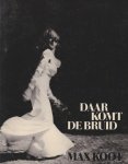 Koot,Max - Daar komt de bruid