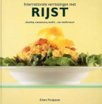 Ferguson, Clare - Internationale verrassingen met rijst. Risotto, couscous, sushi en veel meer