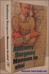 Anthony Burgess. - Mensen in etui.