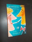 SCHMIDT, ANNIE M.G. EN KNAP, HENRI, - De vrouw zus. De man zo.