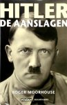 Roger Moorhouse - Hitler, de aanslagen