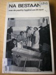 Faber, dr. H.  en drs.J. Matse en M.A.J.M. Nevejan - Na bestaan (over de psycho-hygiene van de rouw)