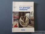 Méal, Xavier. - Découvrir et comprendre le parage naturel.