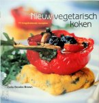 C. Brooks Brown - Nieuw vegetarisch koken 75 tongstrelende recepten