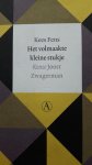 Fens, Kees - Het volmaakte kleine stukje.  Keuze Joost Zwagerman